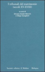 I processi matrimoniali degli archivi ecclesiastici italiani. Atti del Convegno (Trento, 24-27 ottobre 2001)