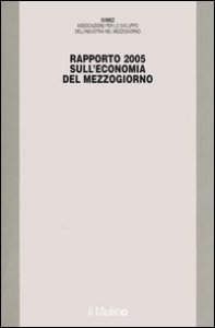 Rapporto Svimez 2005 sull'economia del Mezzogiorno
