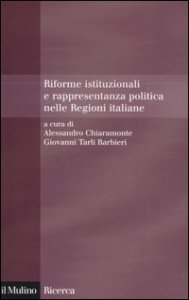 Riforme istituzionali e rappresentanza politica nelle Regioni italiane