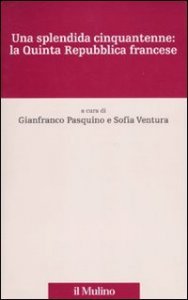 Una splendida cinquantenne: la quinta Repubblica francese