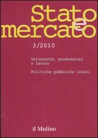 Stato e mercato. Quadrimestrale di analisi dei meccanismi e delle istituzioni sociali, politiche ed economiche
