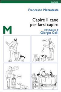 Capire Il Cane Per Farsi Capire