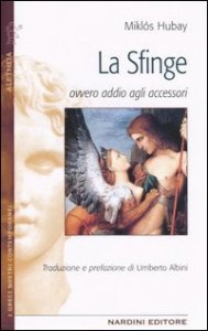 Sfinge Ovvero Addio Agli Accessori (la)