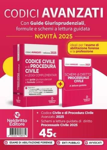 Codice civile e di procedura civile avanzato, con guide applicative, formule e schemi a lettura guidata 2025 per l'esame di avvocato e per la professione