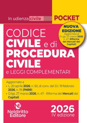 Codice civile e di procedura civile in udienza II ediz aprile 2026 aggiornato al Mercato dei Capitali