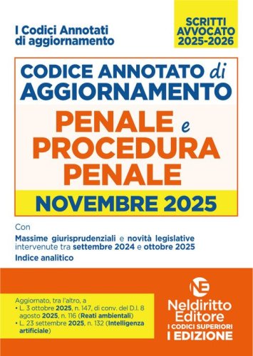 Codice di aggiornamento di diritto penale e procedura penale annotato. Novembre 2025 per l'esame di Avvocato 2025-2026