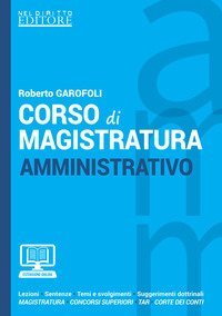 Corso di magistratura amministrativo. Lezioni, giurisprudenza, temi e svolgimento, suggerimenti dottrinali