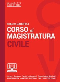 Corso di magistratura civile. Lezioni, giurisprudenza, temi e svolgimento, suggerimenti dottrinali