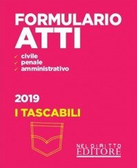 Formulario. Atti di diritto civile, penale e amministrativo