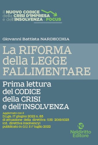La riforma della legge fallimentare. Prima lettura del codice della crisi e dell'insolvenza