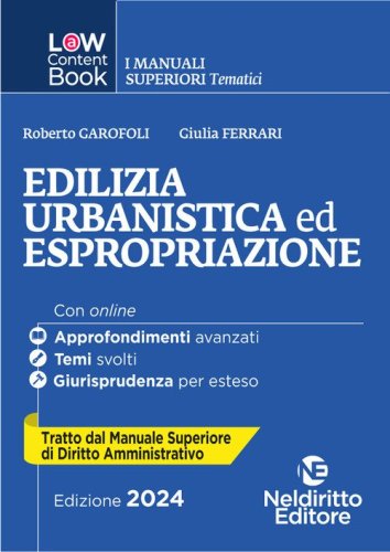 L(a)w content book. I manuali superiori tematici. Edilizia, urbanistica ed espropriazione. Per concorso in Magistratura
