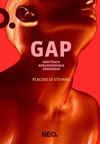 GAP. Grottesco adolescenziale periferico