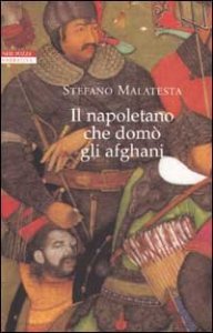 Il napoletano che dom&ograve; gli afghani