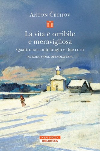 La vita &egrave; orribile e meravigliosa. Quattro racconti lunghi e due corti