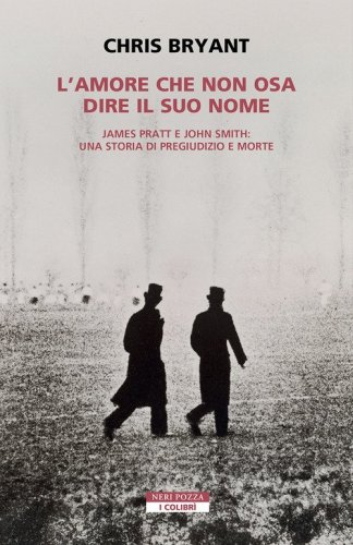 L'amore che non osa dire il suo nome. James Pratt e John Smith: una storia di pregiudizio e morte