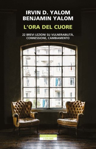 L'ora del cuore. 22 brevi lezioni su vulnerabilit&agrave;, connessione, cambiamento