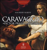 Caravaggio &laquo;pictor praestantissimus&raquo;