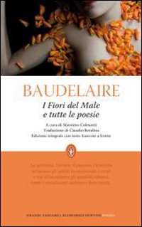 I fiori del male e tutte le poesie. Testo francese a fronte