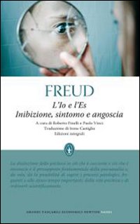 L'Io e l'Es. Inibizione, sintomo e angoscia