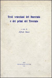 Testi veneziani del Duecento e dei primi del Trecento