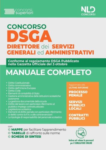 Concorso DSGA. Direttore dei servizi generali e amministrativi. Manuale completo