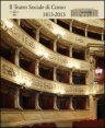 Il Teatro Sociale di Como. 1813-2013
