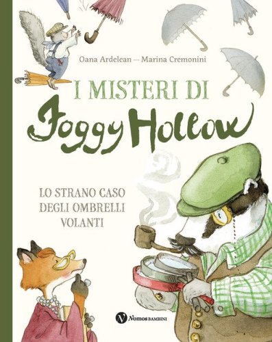 I misteri di Foggy Hollow. Lo strano caso degli ombrelli volanti