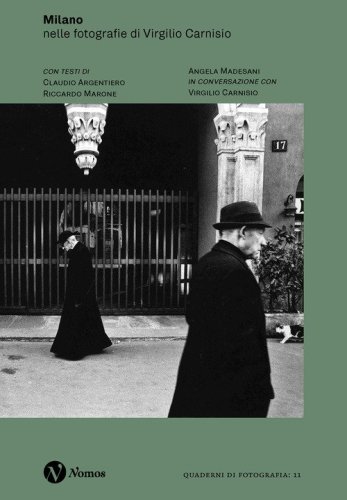 Milano nelle fotografie di Virgilio Carnisio
