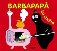 Barbapap&agrave;. La cucina