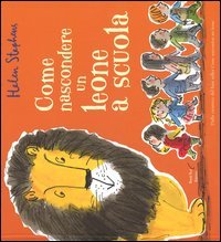Come nascondere un leone a scuola