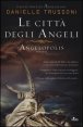 Le citt&agrave; degli angeli. Angelopolis