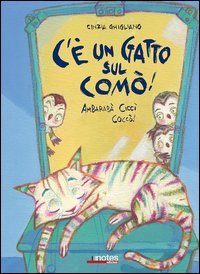 C'&egrave; un gatto sul com&ograve;! Ambarab&agrave; Cicc&igrave; Cocc&ograve;!