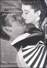 Amore &egrave; il mese pi&ugrave; crudele
