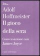Il gioco della sera - Conversazione con James Joyce