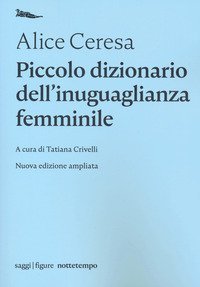 Piccolo dizionario dell'inuguaglianza femminile
