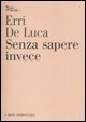 Senza sapere invece