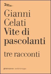 Vite di pascolanti - Tre racconti