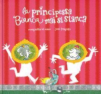 La principessa bianca mai si stanca