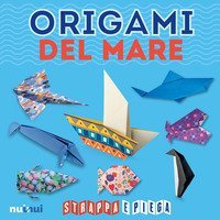 Origami del mare. Strappa e piega