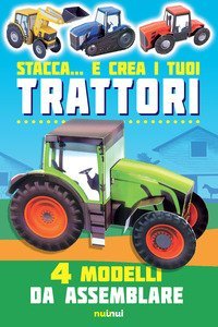 Stacca... e crea i tuoi trattori. 4 modelli da assemblare