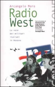 Radio West. La voce dei militari italiani in Kosovo