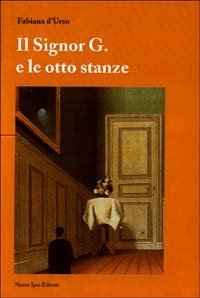 Il signor G. e le otto stanze