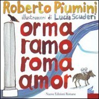 Orma ramo Roma amor. Leggenda di una citt&agrave;