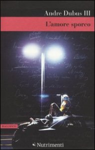 L'amore sporco