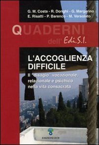 L'accoglienza difficile - Il &laquo;disagio&raquo; vocazionale, relazionale e psichico