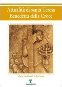 Attualit&agrave; di santa Teresa Benedetta della Croce