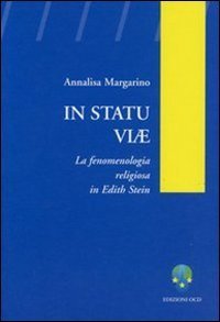 In statu viae - La fenomenologia religiosa in Edith Stein