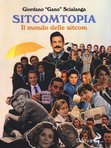 Sitcomtopia. Il mondo delle sitcom