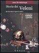 Storia dei veleni - Da Socrate ai giorni nostri