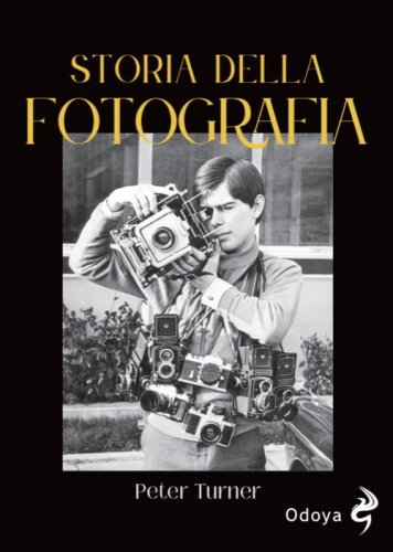 Storia della fotografia. Dalla nascita agli anni Ottanta